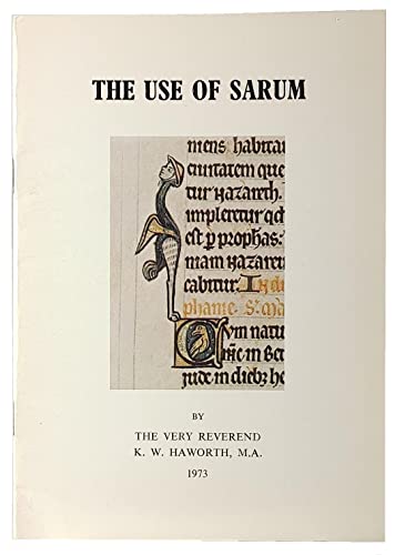 9780900510106: The Use of Sarum: Worship and Organisation of Salisbury Cathedral in the Middle Ages (Friends of Salisbury Cathedral. Publications)