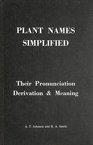 Plant Names Simplified (9780900513046) by A.T. Johnson; H.A. Smith
