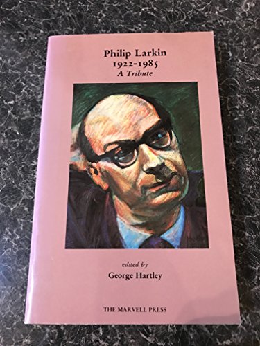 Imagen de archivo de Philip Larkin 1922-1985; A Tribute a la venta por Syber's Books