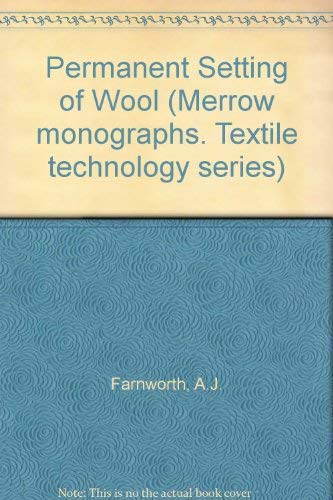 Stock image for Permanent Setting of Wool. Merrow Monographs for sale by Peter L. Masi - books
