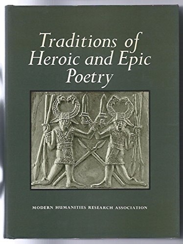 9780900547720: Traditions of Heroic and Epic Poetry. Volume One: The Traditions (Publications of the Mhra)