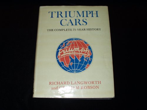 Imagen de archivo de Triumph Cars: The Complete 75 Year History a la venta por Neil Carver Books