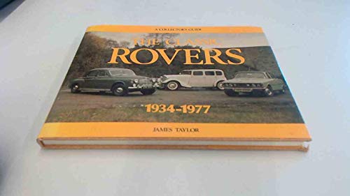 The Classic Rovers, 1934-77 (Collector's Guides) (9780900549755) by James Taylor