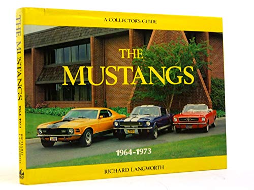 Stock image for The Mustangs 1964-1973: A Collector's Guide for sale by SecondSale