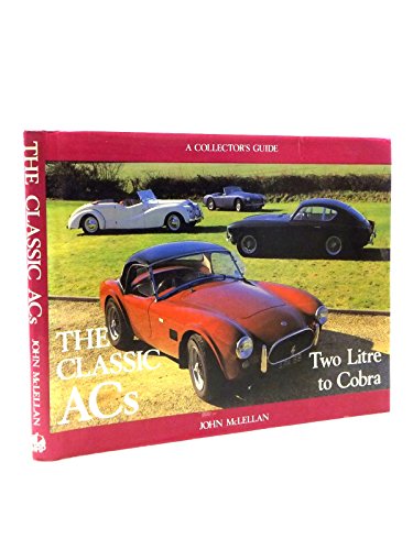 Beispielbild fr Classic A. C.'s: From Two-litre to Cobra zum Verkauf von WorldofBooks