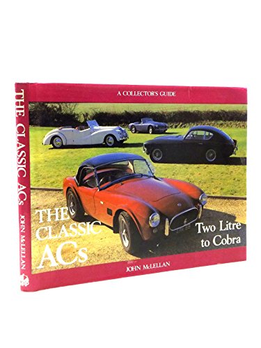 Stock image for Classic A. C.'s: From Two-litre to Cobra for sale by WorldofBooks