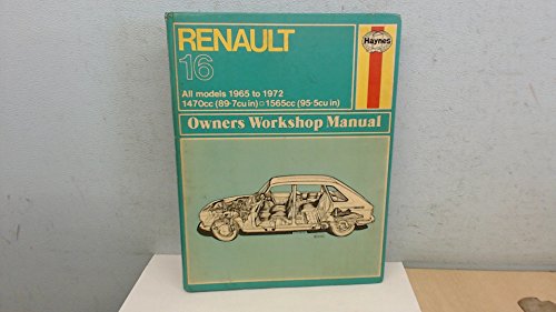 Beispielbild fr Renault 16 Owner's Workshop Manual all models 1965 to 1972 1470 cc (89.7 in ) & 1565 cc (95.5 in ) zum Verkauf von Syber's Books