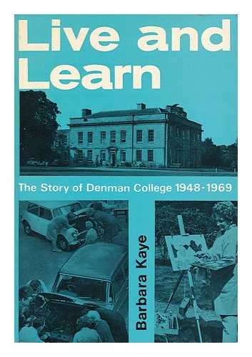 Stock image for Live and Learn: The Story of Denman College, 1948-69 for sale by WorldofBooks