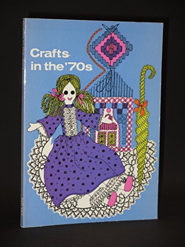 Crafts in the Seventies (9780900556104) by National Federation Of Women's Institutes