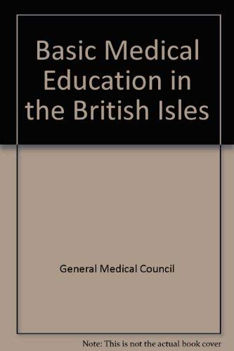 Stock image for Basic Medical Education in the British Isles: The Report of the G.M.C. Survey of Basic Medical Education in the United Kingdom and Republic of Ireland, 1975-6. Volume 2: Reports on the Teaching of the Component Disciplines/Specialities of the Medical Course for sale by Tiber Books