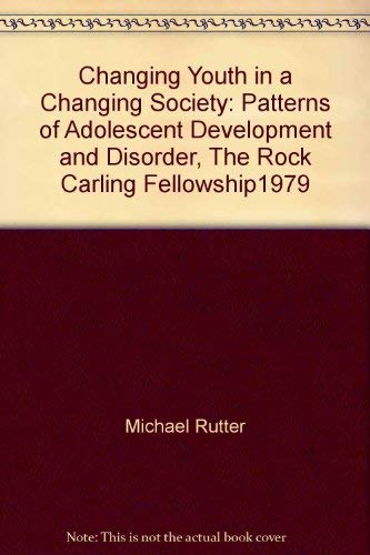 9780900574313: Changing Youth in a Changing Society: Patterns of Adolescent Development and Disorder