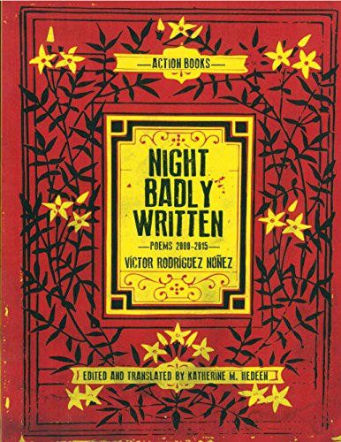 Beispielbild fr Night Badly Written: Poems 2000-2015 zum Verkauf von Half Price Books Inc.