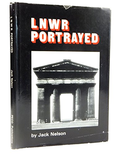9780900586453: LNWR Portrayed: A Survey of the Design and Construction Methods of the Premier Line