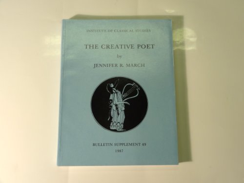 THE CREATIVE POET Studies on the Treatment of Myths in Greek Poetry