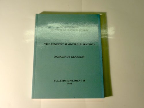 9780900587580: Pendent Semi-Circle Skyphos: A Study of Its Development and Chronology and an Examination of it as Evidence for Euboean Activity at Al Mina: No. 44