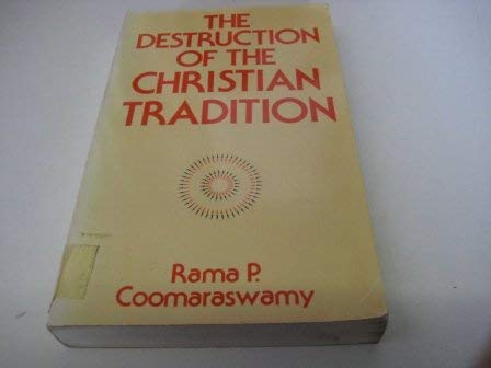 9780900588204: The Destruction of the Christian Tradition
