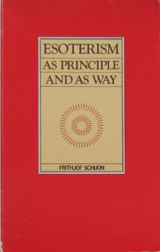 Stock image for Esoterism As Principle and As Way for sale by Wonder Book