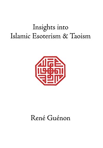 Imagen de archivo de Insights into Islamic Esoterism and Taoism a la venta por Russell Books