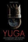 9780900588365: Yuga: An Anatomy of Our Fate