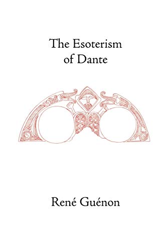 Stock image for The Esoterism of Dante (Collected Works of Rene Guenon) for sale by Books Unplugged