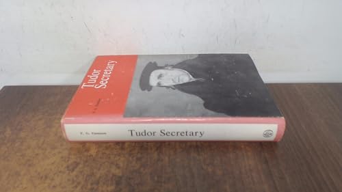 Stock image for Tudor Secretary: Sir William Petre at Court and Home for sale by Wonder Book