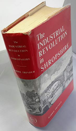 Imagen de archivo de The Industrial Revolution in Shropshire a la venta por Row By Row Bookshop