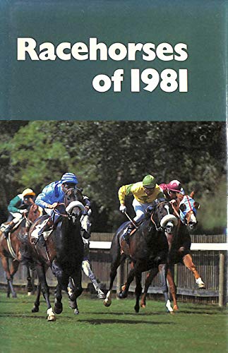 Beispielbild fr Racehorses of 1981 zum Verkauf von AardBooks