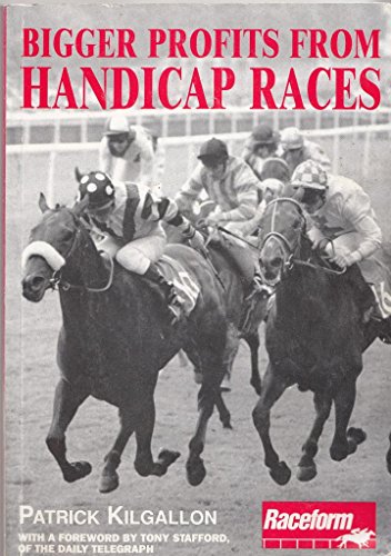 Imagen de archivo de Bigger Profits from Handicap Races a la venta por WorldofBooks