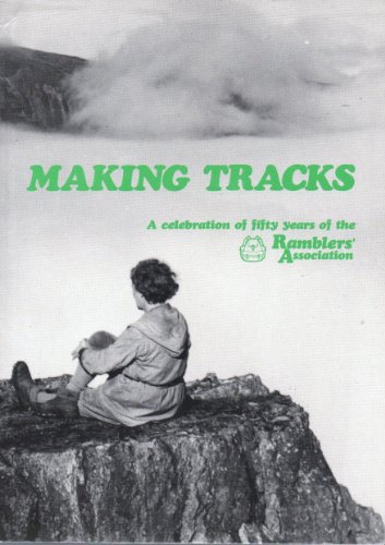 Stock image for Making Tracks: Celebration of 50 Years of the Ramblers' Association for sale by WorldofBooks