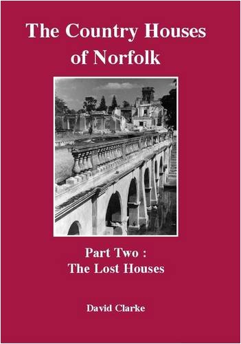 Beispielbild fr Country Houses of Norfolk, the Lost Houses zum Verkauf von WorldofBooks