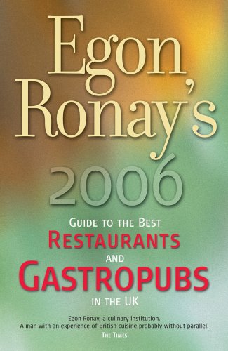 Stock image for EGON RONAY'S 2006 GUIDE TO THE BEST RESTAURANTS AND GASTROPUBS IN THE UK for sale by Jenson Books Inc
