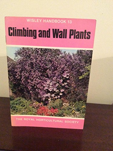 Beispielbild fr Climbing and Wall Plants Wisley Handbook 13 zum Verkauf von Reuseabook