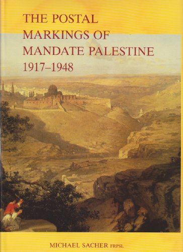 The Postal Markings of Mandate Palestine 1917 - 1948.