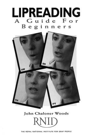 Lipreading: a Guide for Beginners (9780900634581) by Woods