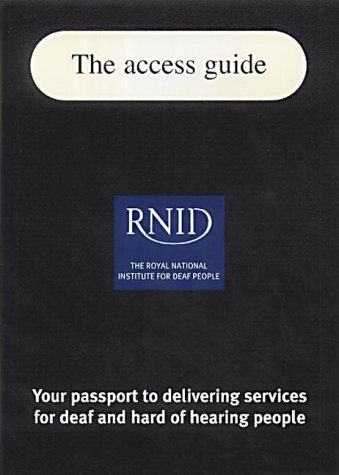 The Access Guide: Your Passport to Delivering Services for Deaf and Hard of Hearing People (9780900634819) by Anne Hodgson