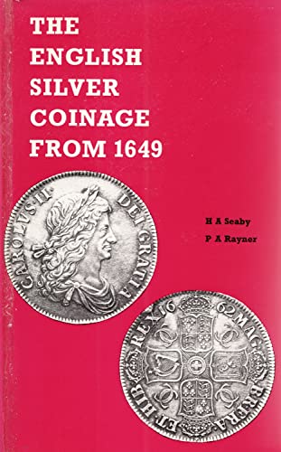 9780900652370: The English Silver Coinage from 1649 (Seaby's numismatic publications)