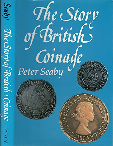 Stock image for The Story of British Coinage for sale by WorldofBooks