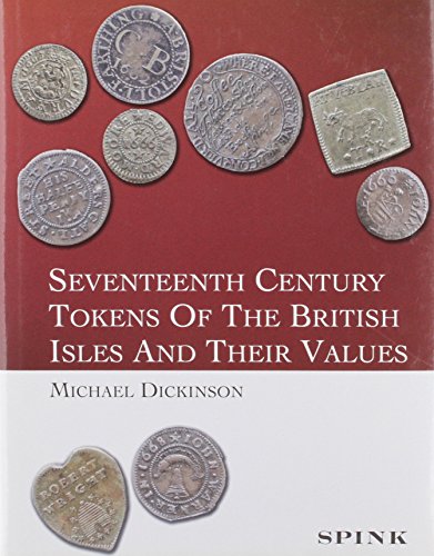 Beispielbild fr Seventeenth Century Tokens of the British Isles & Their Values zum Verkauf von WorldofBooks