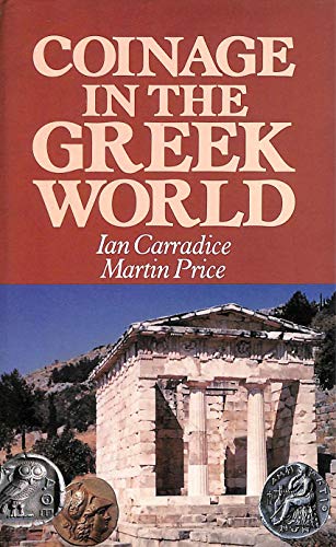 Coinage in the Greek World (9780900652820) by Carradice, Ian; Price, Martin J.