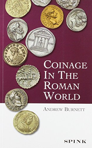 Coinage in the Roman World - Andrew Burnett