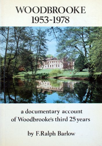 Woodbrooke, 1953-78: A Documentary Account of Woodbrooke's Third 25 Years