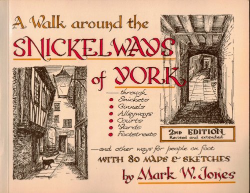 Stock image for A Walk Around the Snickel Ways of York for sale by Westwood Books