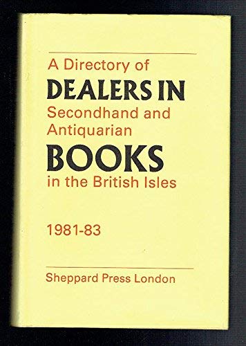 Stock image for Dealers in Books: A Directory of Dealers in Secondhand and Antiquarian Books for sale by Bingo Books 2