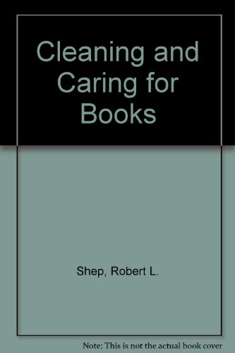 Imagen de archivo de Cleaning and Caring for Books a la venta por A Squared Books (Don Dewhirst)