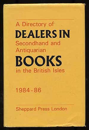 9780900661327: Directory of Dealers in Secondhand and Antiquarian Books in the British Isles, 1984-86 (SHEPPARD'S BOOK DEALERS IN THE BRITISH ISLES)