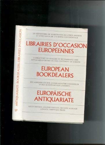 Stock image for European Book Dealers: A Directory of Dealers in Secondhand and Antiquarian Books on the Continent of Europe (Sheppard's European Book Dealers) for sale by getbooks GmbH