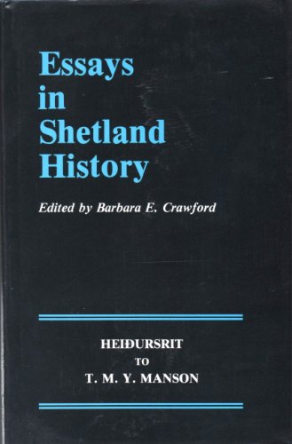 Stock image for Essays in Shetland history: Heidursrit to T.M.Y. Manson for sale by WorldofBooks