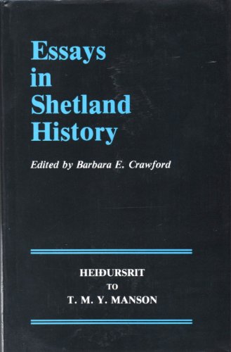 Essays in Shetland History : Heidursrit to T.M.Y. Manson