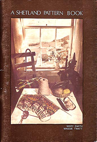 9780900662805: A Shetland Pattern Book