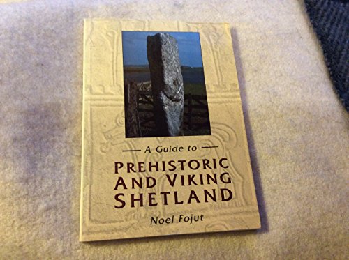 Stock image for A guide to prehistoric and Viking Shetland for sale by GF Books, Inc.